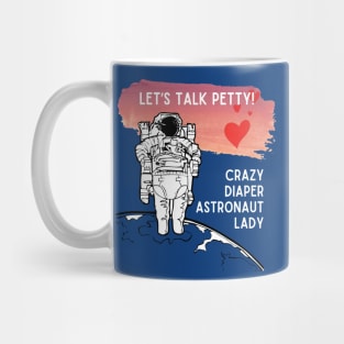 Crazy Diaper Astronaut Lady Mug